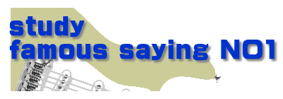 study  famous saying NO1 